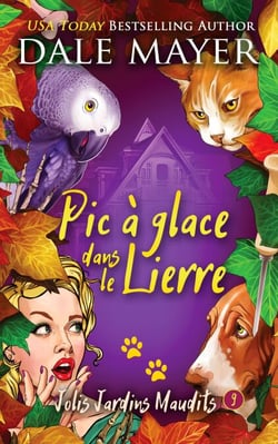 Pic a glace dans le lierre - Jolis Jardins Maudits, #9