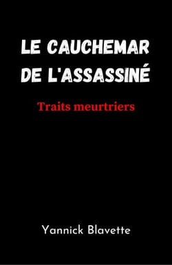 Le Cauchemar de l'assassiné - Traits meurtriers