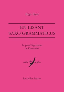 En lisant Saxo Grammaticus - Le passé légendaire du Danemark