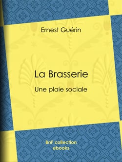 La Brasserie - Une plaie sociale
