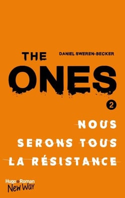 The Ones - tome 2 Nous serons tous la resistance - Nous serons tous la résistance