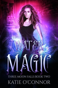 Water Magic - Three Moon Falls, #2