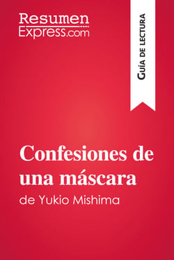 Confesiones de una máscara de Yukio Mishima (Guía de lectura) - Resumen y análisis completo
