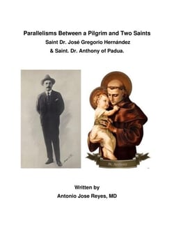 Parallelisms Between a Pilgrim and Two Saints: Dr. José Gregorio Hernández  &amp; Dr. Anthony of Padua