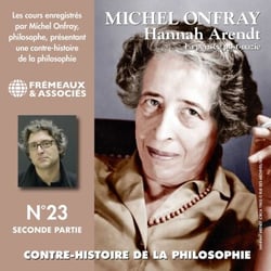 Contre-histoire de la philosophie (Volume 23.2) - Hannah Arendt. La pensée post-nazie 2 - Contre-histoire de la philosophie 23.2