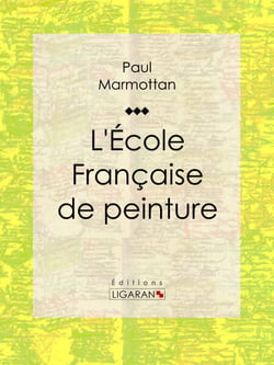 L'École Française de peinture - 1789-1830