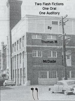 Two Flash Fictions: One Oral, One Auditory