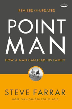 Point Man, Revised and Updated - How a Man Can Lead His Family