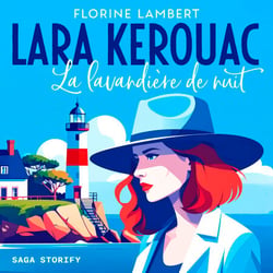 Lara Kerouac et la Lavandière de nuit