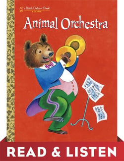 Animal Orchestra (Little Golden Book): Read &amp; Listen Edition