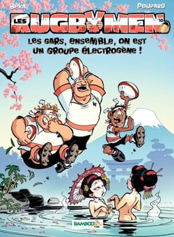Les Rugbymen - Tome 10 - Les gars, ensembe, on est un groupe électrogène ! - Les gars, ensemble, on est un groupe electrogene !