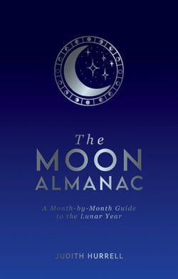 The Moon Almanac - A Month-by-Month Guide to the Lunar Year