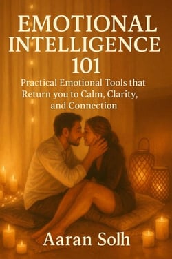 Emotional Intelligence 101: Practical Emotional Tools that Return you to Calm, Clarity, and Connection - Conscious Relationship