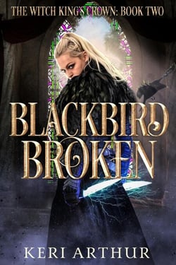 Blackbird Broken - The Witch King's Crown, #2