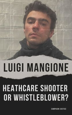 Luigi Mangione: Healthcare Shooter or Whistleblower?
