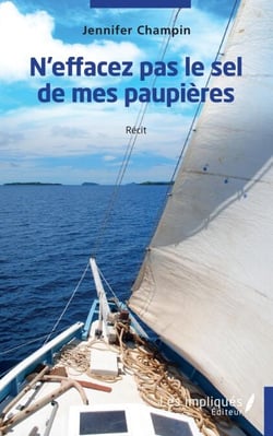 N'effacez pas le sel de mes paupières - Récit