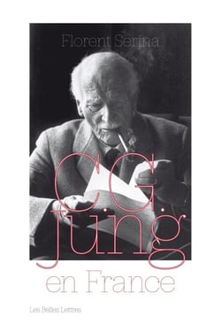 C. G. Jung en France - Rencontres, passions et controverses