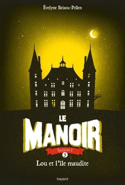 Le Manoir, Tome 5 - Lou et l'île maudite