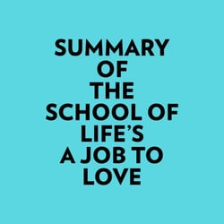 Summary of The School of Life's A Job To Love