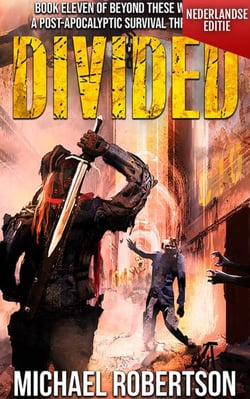 Divided (Nederlandse editie) - A Post-Apocalyptic Survival Thriller - Beyond These Walls (Nederlandse editie), #11
