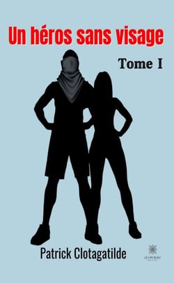 Un héros sans visage - Tome 1 - Roman