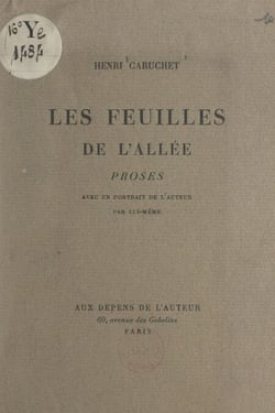 Les feuilles de l'allée - Proses. Avec un portrait de l'auteur par lui-même