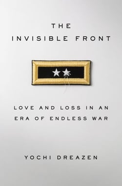 The Invisible Front - Love and Loss in an Era of Endless War