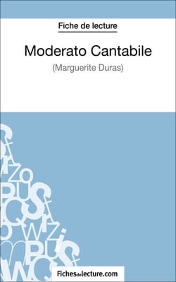 Moderato Cantabile de Marguerite Duras (Fiche de lecture) - Analyse complète de l'oeuvre