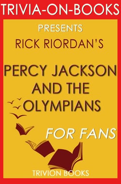 Percy Jackson and the Olympians: By Rick Riordan (Trivia-On-Books) - Trivia-On-Books