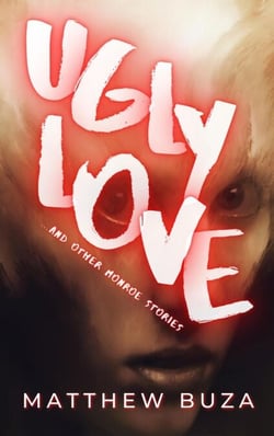 Ugly Love...and other Monroe Stories - Monroe Stories, #2