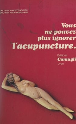 Vous ne pouvez plus ignorer l'acupuncture
