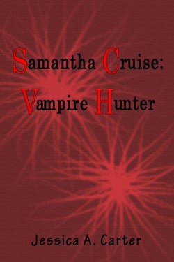 Samantha Cruise: Vampire Hunter - Samantha Cruise, #1