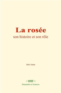 La rosée - Son histoire et son rôle
