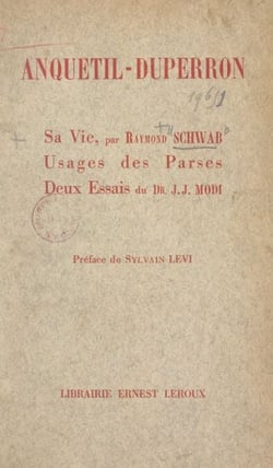 Vie d'Anquetil-Duperron - Suivie de Usages civils et religieux des Parses