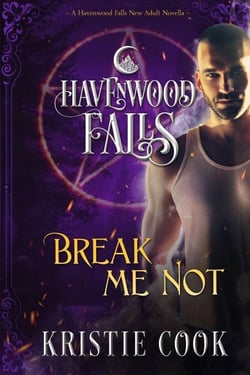 Break Me Not - Havenwood Falls, #16