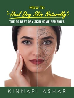 How to Heal Dry Skin Naturally - Natural Skin Care