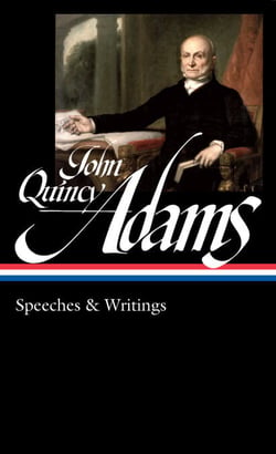 John Quincy Adams: Speeches &amp; Writings (LOA #390)