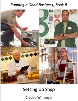 Running a Good Business, Book 5: Setting Up Shop - Running a Good Business, #5