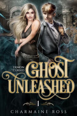 Ghost Unleashed: Ghost and Esoteric Paranormal Romance - Demon Cursed