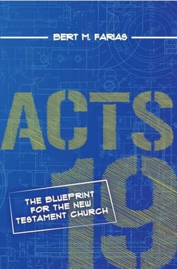 Acts 19: The Blueprint for the New Testament Church