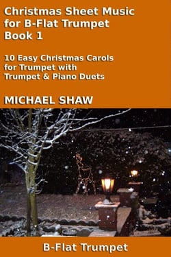 Christmas Sheet Music for B-Flat Trumpet - Book 1 - Christmas Sheet Music For Brass Instruments, #1