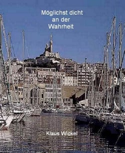 Möglichst dicht an der Wahrheit - Ein Drama Berlin, Paris, Marseille, München 1940/41 und 1975