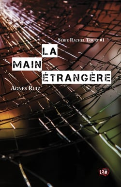 La main étrangère - Les enquêtes de Rachel Toury 1