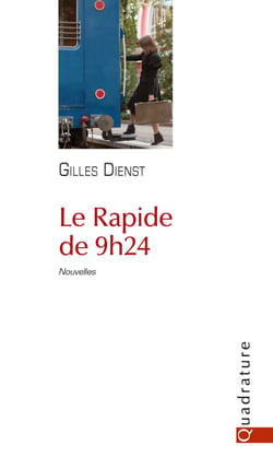 Le Rapide de 9h24 - Nouvelles