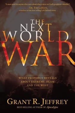 The Next World War - What Prophecy Reveals about Extreme Islam and the West