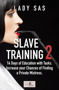 Slave Training 2: 14 Days of Education with Tasks. Increase your Chances of Finding a Private Mistress. - Slave Training, #2