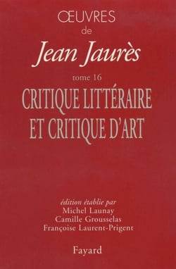 Oeuvres tome 16 - Critique littéraire et critique d'art