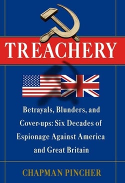 Treachery - Betrayals, Blunders, and Cover-ups: Six Decades of Espionage Against America andGreat Britain