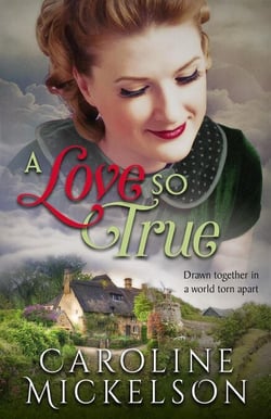 A Love So True - A Greatest Generation Love Story, #1