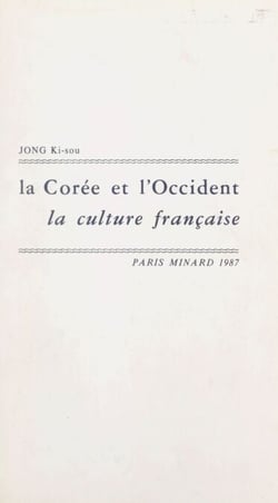 La Corée et l'Occident - Diffusion de la culture française en Corée